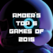 GOTY 2015 Amber's Top 5